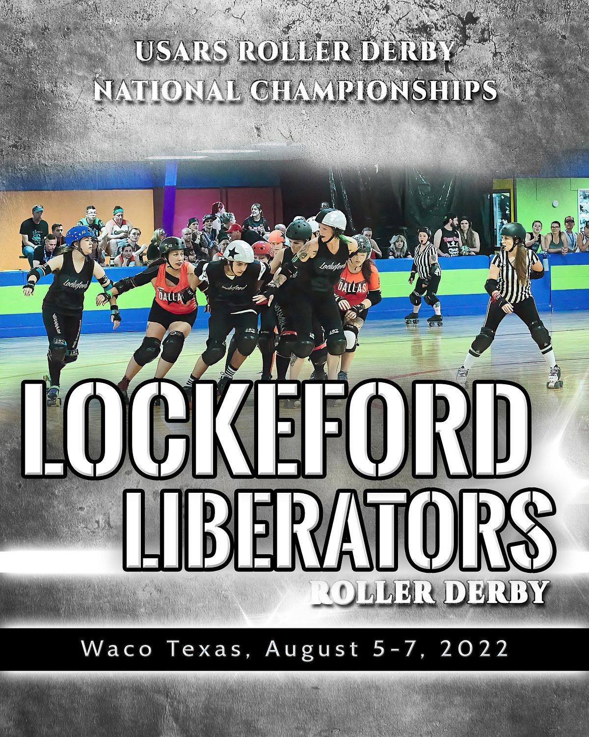 Poster of a roller derby team "the Lockford Liberators" during national championships.