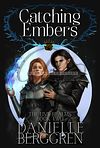 Catching Embers, The Five Realms, Book Two